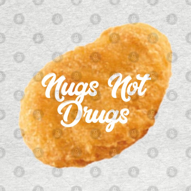 Nugs not Drugs by Lil-Bit-Batty